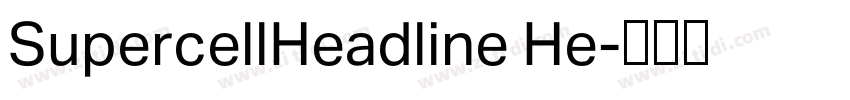 SupercellHeadline He字体转换 SupercellHeadline He字体转换